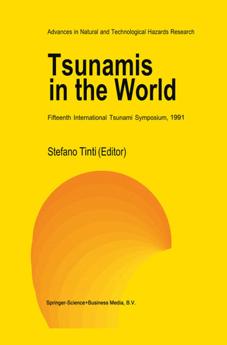 Tsunamis in the World: Fifteenth International Tsunami Symposium, 1991 (Advances in Natural and Technological Hazards Research #1) book cover by 