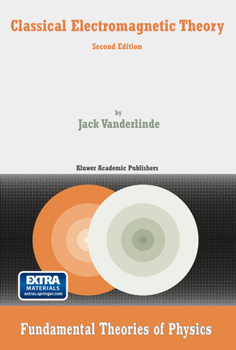 Classical Electromagnetic Theory (Fundamental Theories of Physics #145) book cover by Jack Vanderlinde