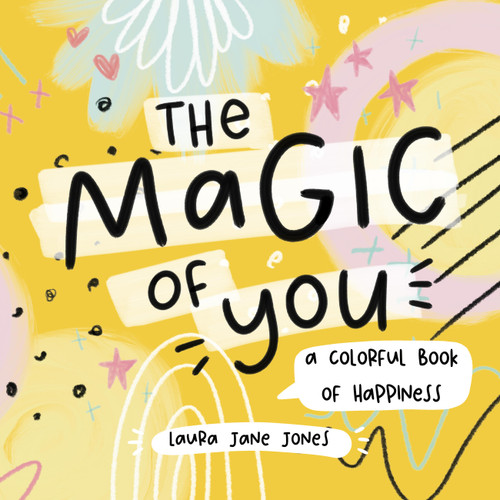 The Magic of You: A Colorful Book of Happiness book cover by Laura Jane Jones