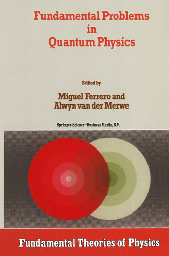 Fundamental Problems in Quantum Physics (Fundamental Theories of Physics #73) book cover by 