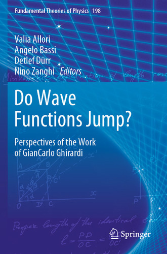 Do Wave Functions Jump?: Perspectives of the Work of GianCarlo Ghirardi (Fundamental Theories of Physics #198) book cover by 