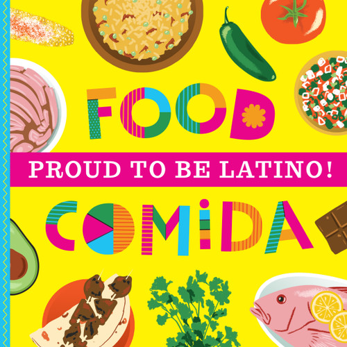 Proud to Be Latino: Food/Comida book cover by Ashley Marie Mireles
