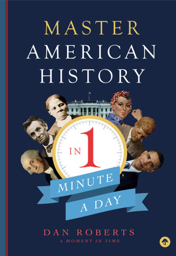 Master American History in 1 Minute a Day book cover by Dan Roberts