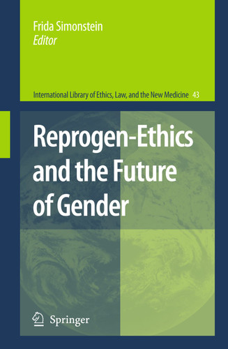 Reprogen-Ethics and the Future of Gender (International Library of Ethics, Law, and the New Medicine #43) book cover by 