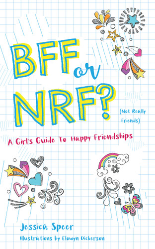 BFF or NRF (Not Really Friends): A Girl's Guide to Happy Friendships book cover by Jessica Speer