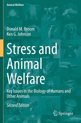 Stress and Animal Welfare: Key Issues in the Biology of Humans and Other Animals (Animal Welfare #19) book cover by Donald M. Broom, Ken G. Johnson