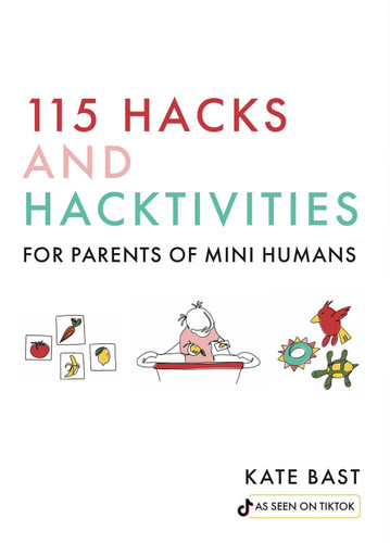 115 Hacks and Hacktivities for Parents of Mini Humans book cover by Katherine Bast