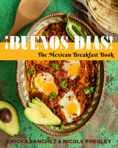 ¡Buenos Días!: The Mexican Breakfast Book book cover by Ericka Sanchez