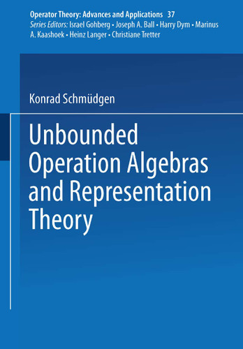 Unbounded Operator Algebras and Representation Theory (Operator Theory: Advances and Applications #37) book cover by K. Schmüdgen
