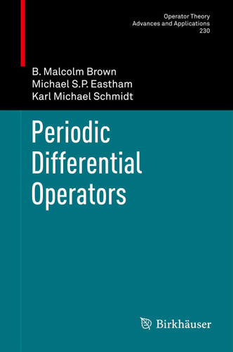 Periodic Differential Operators (Operator Theory: Advances and Applications #230) book cover by B. Malcolm Brown, Michael S.P. Eastham, Karl Michael Schmidt