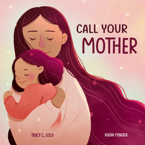 Call Your Mother: A Picture Book book cover by Tracy Gold