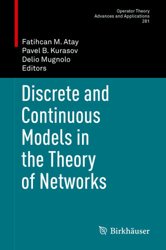 Discrete and Continuous Models in the Theory of Networks (Operator Theory: Advances and Applications #281) book cover by 