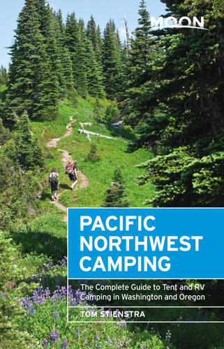 Moon Pacific Northwest Camping: The Complete Guide to Tent and RV Camping in Washington and Oregon (Moon Outdoors) book cover by Tom Stienstra