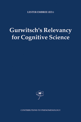 Gurwitsch's Relevancy for Cognitive Science (Contributions to Phenomenology #52) book cover by 
