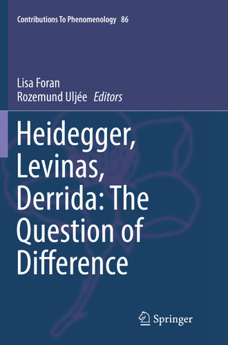 Heidegger, Levinas, Derrida: The Question of Difference (Contributions to Phenomenology #86) book cover by 