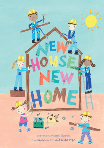 New House, New Home: A Picture Book About Building a House book cover by Megan Saben