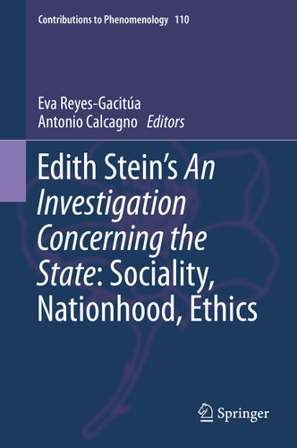 Edith Stein’s An Investigation Concerning the State: Sociality, Nationhood, Ethics (Contributions to Phenomenology #110) book cover by 