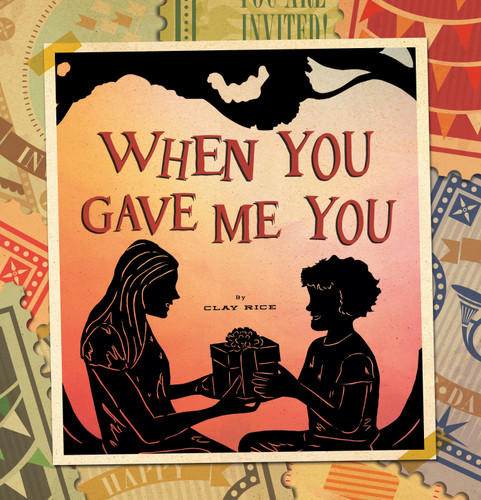 When You Gave Me You book cover by Clay Rice