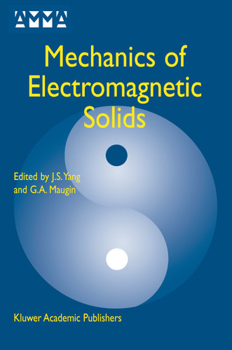 Mechanics of Electromagnetic Solids (Advances in Mechanics and Mathematics #3) book cover by 