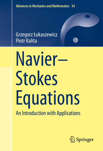 Navier–Stokes Equations: An Introduction with Applications (Advances in Mechanics and Mathematics #34) book cover by Grzegorz Łukaszewicz, Piotr Kalita