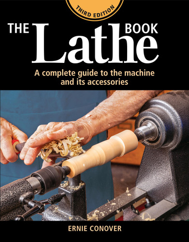 The Lathe Book 3rd Edition: A Complete Guide to the Machine and Its Accessories book cover by Ernie Conover