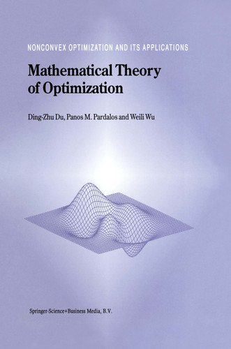 Mathematical Theory of Optimization (Nonconvex Optimization and Its Applications #56) book cover by Ding-Zhu Du, Panos M. Pardalos, Weili Wu