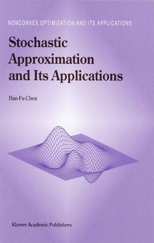 Stochastic Approximation and Its Applications (Nonconvex Optimization and Its Applications #64) book cover by Han-Fu Chen