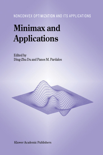 Minimax and Applications (Nonconvex Optimization and Its Applications #4) book cover by 