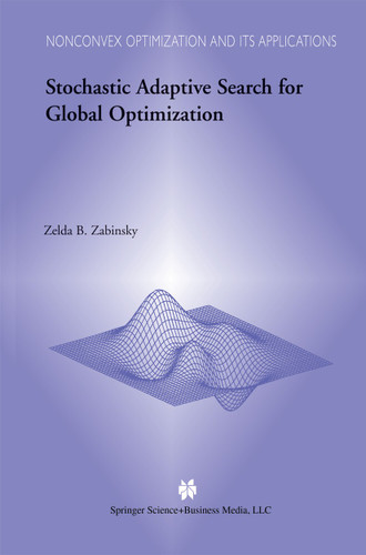 Stochastic Adaptive Search for Global Optimization (Nonconvex Optimization and Its Applications #72) book cover by Z.B. Zabinsky