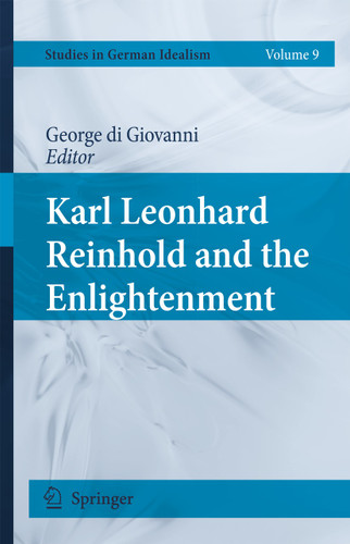Karl Leonhard Reinhold and the Enlightenment (Studies in German Idealism #9) book cover by 