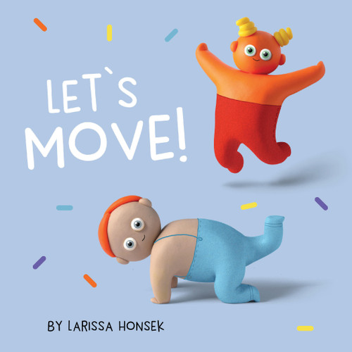 Let's Move!: A Clay Art Action Book for Toddlers book cover by Larissa Honsek