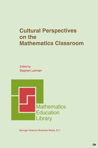 Cultural Perspectives on the Mathematics Classroom (Mathematics Education Library #14) book cover by 