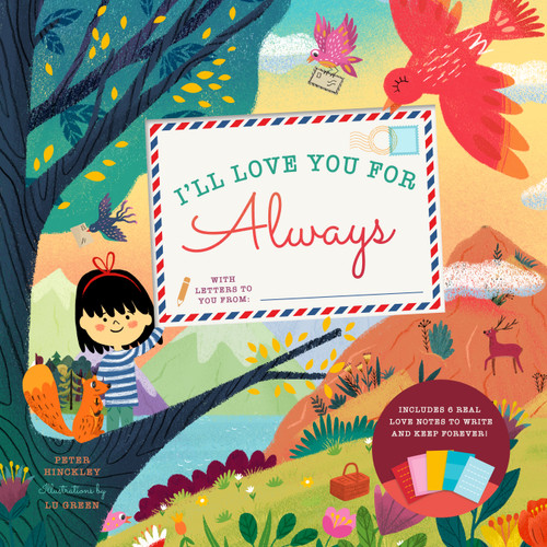 I'll Love You for Always: With 6 Real Love Notes to Write and Keep Forever! book cover by Peter Hinckley