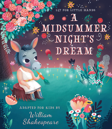 Lit for Little Hands: A Midsummer Night's Dream (Lit for Little Hands) book cover by William Shakespeare