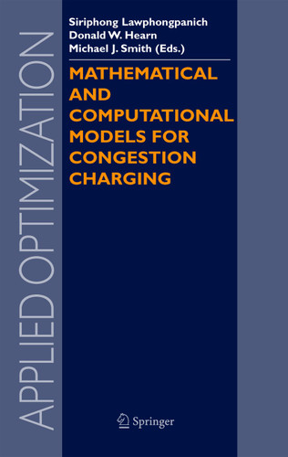Mathematical and Computational Models for Congestion Charging (Applied Optimization #101) book cover by 