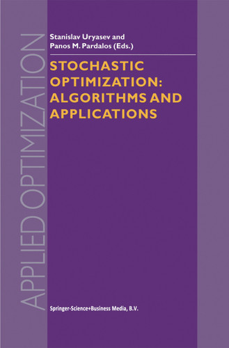 Stochastic Optimization: Algorithms and Applications (Applied Optimization #54) book cover by 