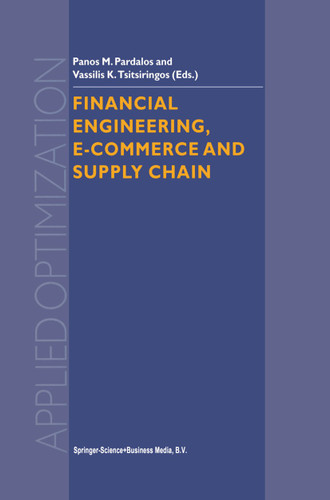 Financial Engineering, E-commerce and Supply Chain (Applied Optimization #70) book cover by 