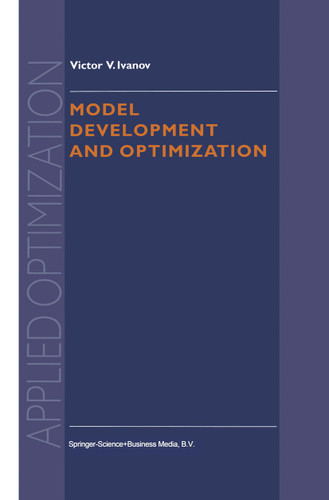 Model Development and Optimization (Applied Optimization #28) book cover by V.V. Ivanov