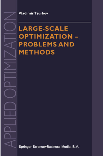Large-scale Optimization: Problems and Methods (Applied Optimization #51) book cover by Vladimir Tsurkov
