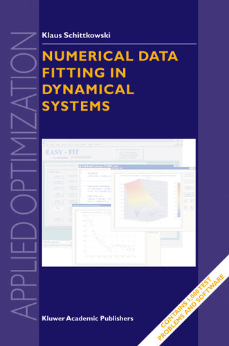 Numerical Data Fitting in Dynamical Systems: A Practical Introduction with Applications and Software (Applied Optimization #77) book cover by Klaus Schittkowski