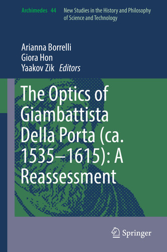 The Optics of Giambattista Della Porta (ca. 1535–1615): A Reassessment (Archimedes #44) book cover by 