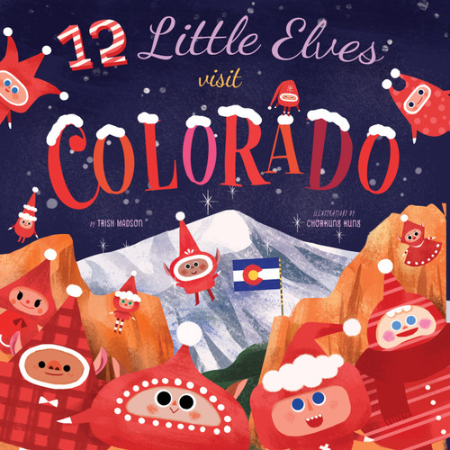 12 Little Elves Visit Colorado (12 Little Elves) book cover by Trish Madson