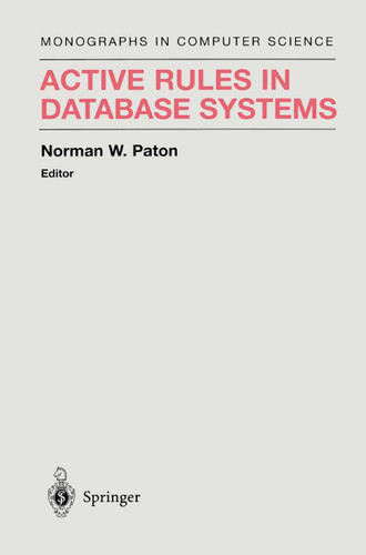 Active Rules in Database Systems (Monographs in Computer Science) book cover by 