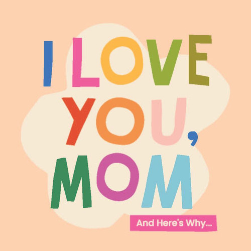 I Love You, Mom: 100 Illustrated Quotes for Mothers (Mini Book Collection) book cover by Olivia Herrick