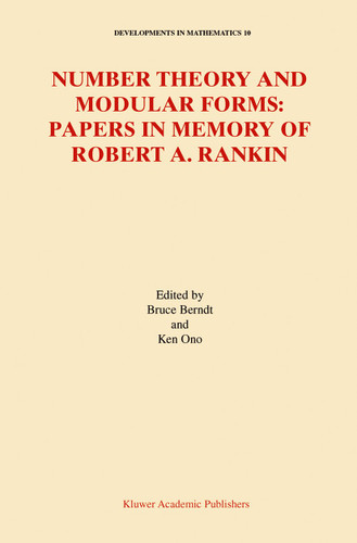Number Theory and Modular Forms: Papers in Memory of Robert A. Rankin (Developments in Mathematics #10) book cover by 