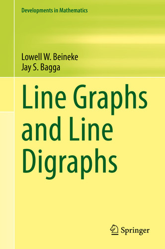 Line Graphs and Line Digraphs (Developments in Mathematics #68) book cover by Lowell W. Beineke, Jay S. Bagga