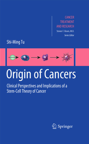 Origin of Cancers: Clinical Perspectives and Implications of a Stem-Cell Theory of Cancer (Cancer Treatment and Research #154) book cover by Shi-Ming Tu