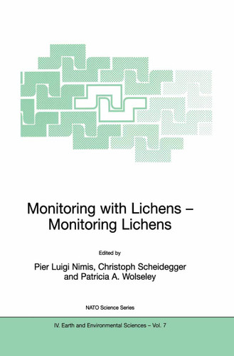 Monitoring with Lichens - Monitoring Lichens (NATO Science Series: IV: #7) book cover by 