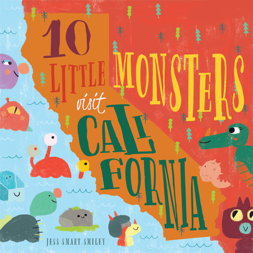 10 Little Monsters Visit California, Second Edition (10 Little Monsters) book cover by Jess Smart Smiley