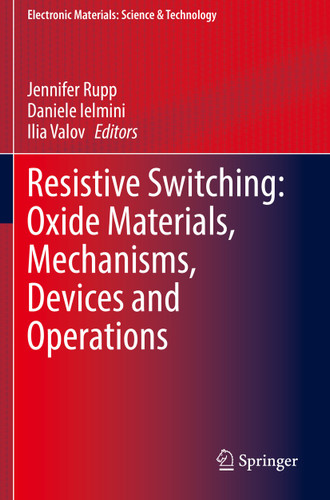 Resistive Switching: Oxide Materials, Mechanisms, Devices and Operations (Electronic Materials: Science & Technology) book cover by 